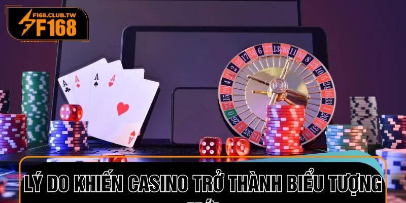 Casino là thiên đường của người yêu bài bạc