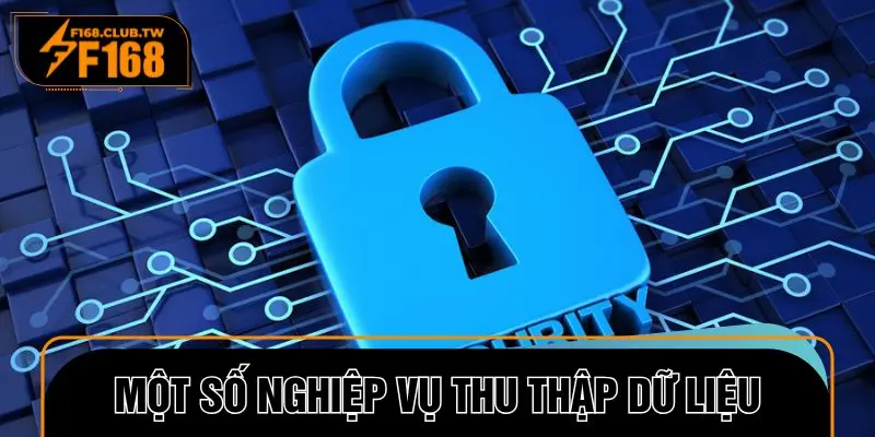Một số nghiệp vụ thu thập dữ liệu