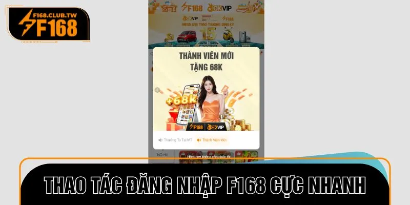 Thao tác đăng nhập F168 cực nhanh qua 3 bước