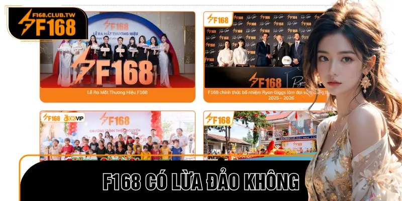 F168 Có Lừa Đảo Không – Đánh Giá Toàn Diện Từ A Đến Z