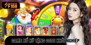 Game Nổ Hũ Tặng Code Khởi Nghiệp - Đổi Vận Sau 1 Lần Quay