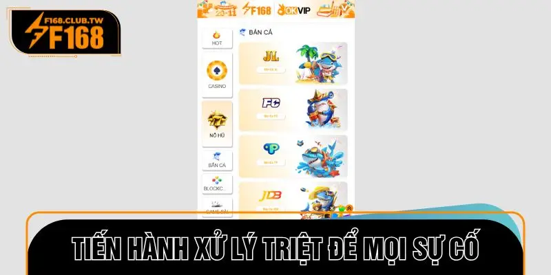 Tiến hành xử lý triệt để mọi sự cố