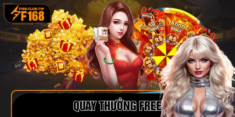 Quay Thưởng Free F168 – Thử Vận May, Nhận Quà Cực Giá Trị